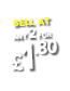 Sell AT ANY 2 FOR   1 80