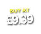 BUY AT £9.39