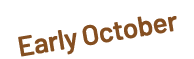 Early October
