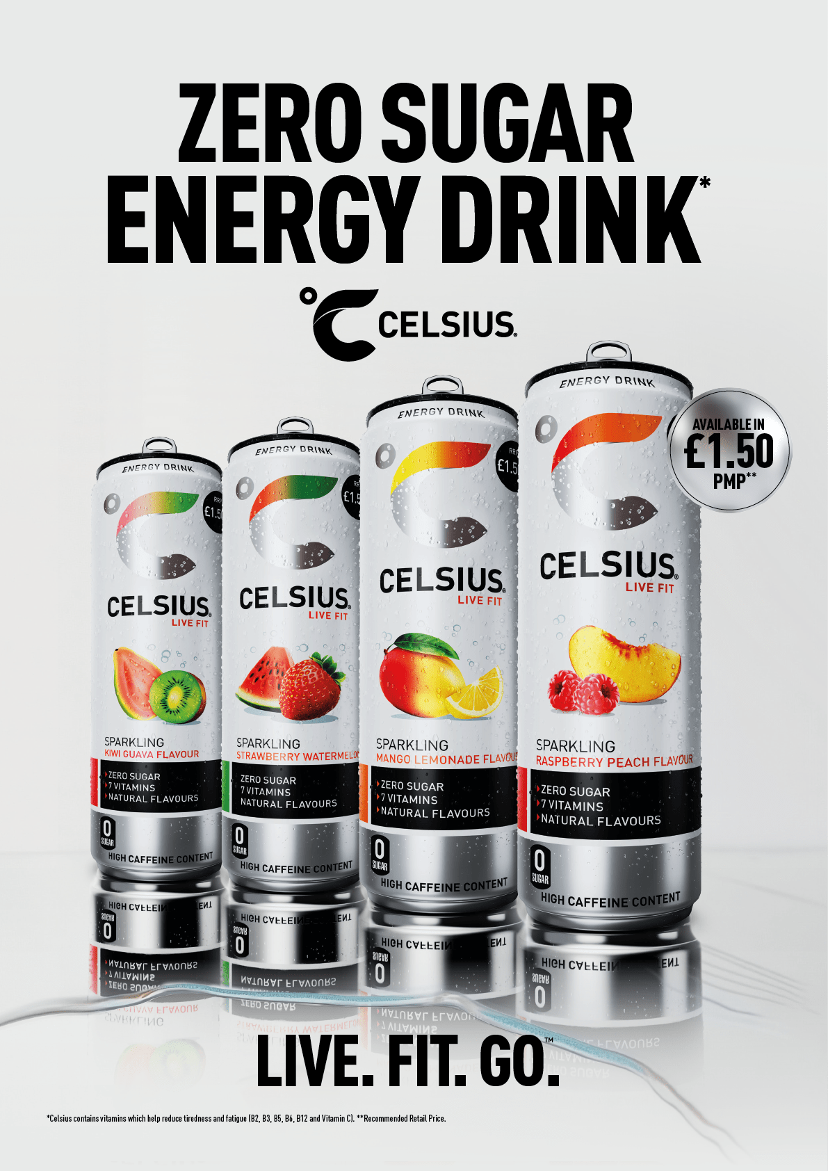 Four cans of Celsius zero sugar energy drinks in different fruit flavors are displayed with the text promoting them as a zero sugar energy drink available for £1.50 PHP and the slogan live fit go. Description generated by AI